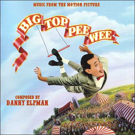 Обложка к альбому - Коротышка - большая шишка / Big Top Pee-wee (La-La Land Records)