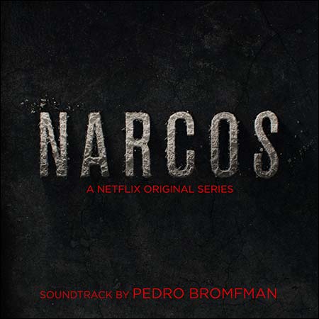 Обложка к альбому - Нарко / Narcos (Original Score)