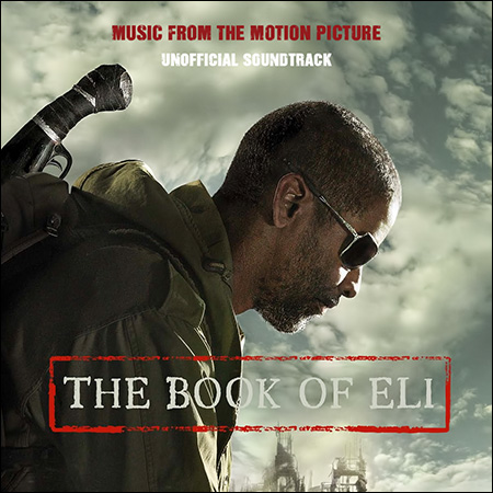 Обложка к альбому - Книга Илая / The Book of Eli (Unofficial Soundtrack)