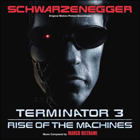Обложка к альбому - Терминатор 3: Восстание машин / Terminator 3: Rise of the Machines (OST)