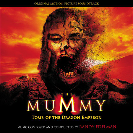 Обложка к альбому - Мумия 3: Гробница Императора Драконов / The Mummy: Tomb of the Dragon Emperor (Score)