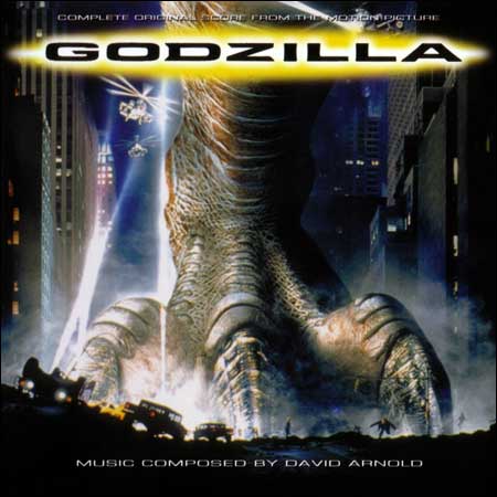 Обложка к альбому - Годзилла / Godzilla (by David Arnold - Complete Score)