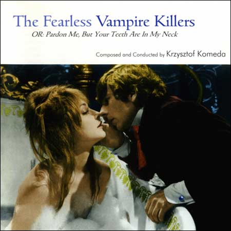 Обложка к альбому - Бесстрашные убийцы вампиров / The Fearless Vampire Killers - Or: Pardon Me, But Your Teeth Are In My Neck