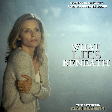 Обложка к альбому - Что скрывает ложь / What Lies Beneath (Complete Score)