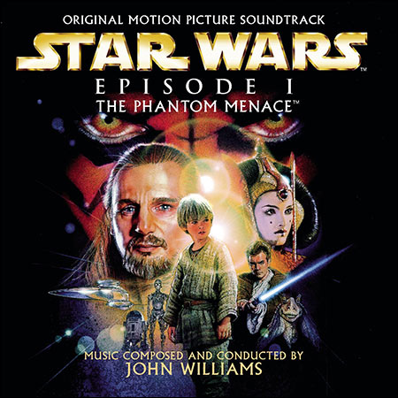 Обложка к альбому - Звёздные войны 1: Скрытая угроза / Star Wars: Episode I - The Phantom Menace (Sony Classical - 1999)
