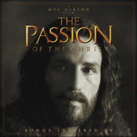 Обложка к альбому - Страсти Христовы / The Passion of the Christ (Songs Inspired By)