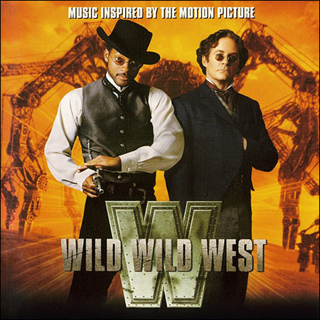Обложка к альбому - Дикий, дикий Вест / Wild Wild West (1999 - OST)