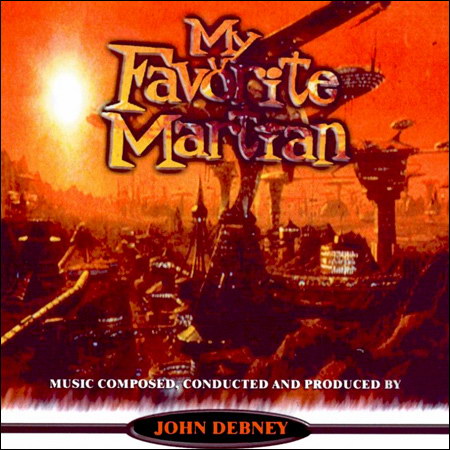 Дополнительная обложка к альбому - Мой любимый марсианин / My Favorite Martian (by John Debney)