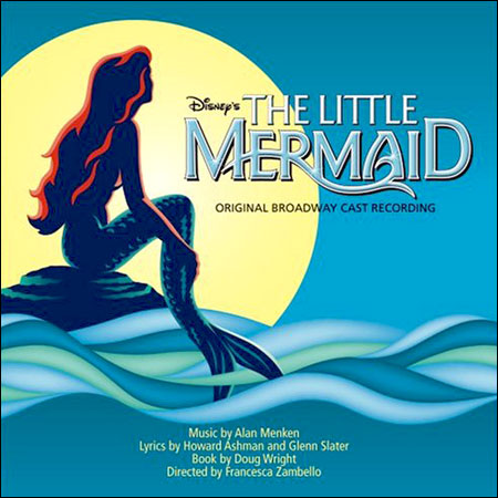 Русалочка - Мюзикл / The Little Mermaid - Original Broadway Cast Recording