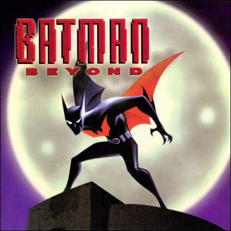 Обложка к альбому - Бэтмен Будущего / Batman Beyond