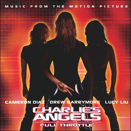 Обложка к альбому - Ангелы Чарли: Только вперед / Charlie's Angels: Full Throttle