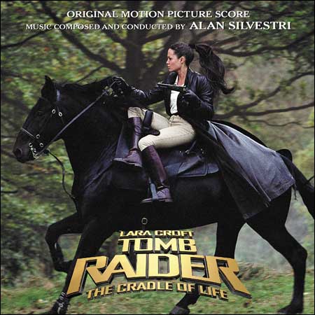 Обложка к альбому - Лара Крофт Расхитительница гробниц 2: Колыбель жизни / Lara Croft Tomb Raider: The Cradle of Life (Score)