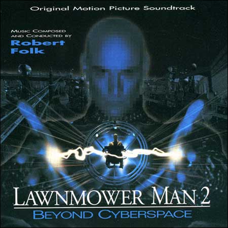 Обложка к альбому - Газонокосильщик 2: За пределами киберпространства / Lawnmower Man 2: Beyond Cyberspace