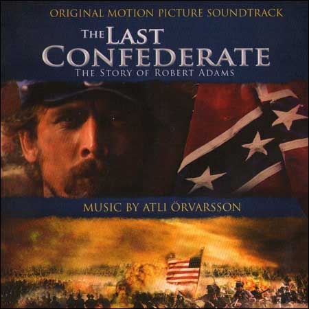 Обложка к альбому - Последний конфедерат: История Роберта Адамса / The Last Confederate: The Story Of Robert Adams (OST)