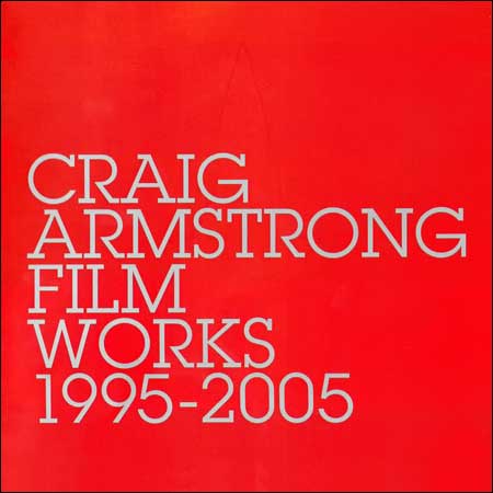 Обложка к альбому - Craig Armstrong - Film Works 1995-2005