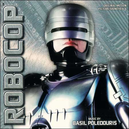Обложка к альбому - Робот-полицейский / Робокоп / RoboCop (OST)