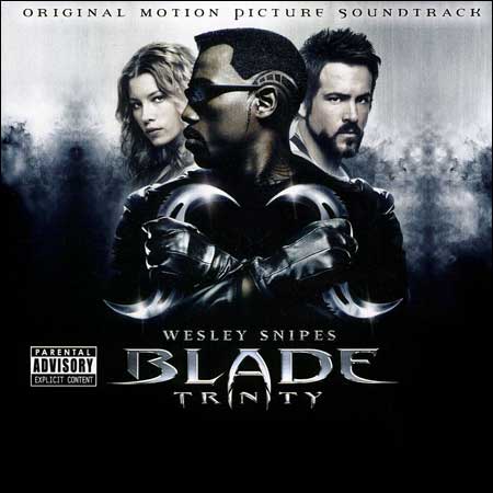 Обложка к альбому - Блэйд 3: Троица / Blade: Trinity (OST)