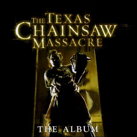 Обложка к альбому - Техасская резня бензопилой / The Texas Chainsaw Massacre (The Album)
