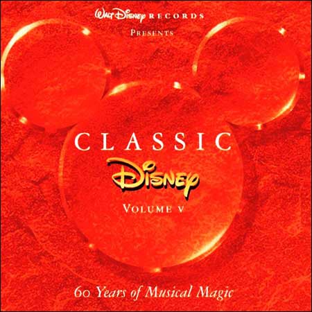 Обложка к альбому - Classic Disney: 60 Years Of Musical Magic (5 CD Box Set - CD 5)