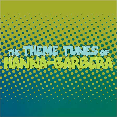 Обложка к альбому - The Theme Tunes of Hanna-Barbera