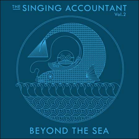 Обложка к альбому - The Singing Accountant, Vol.2: Beyond the Sea