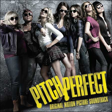 Обложка к альбому - Идеальный голос / Pitch Perfect (OST)
