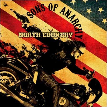 Обложка к альбому - Сыны Анархии / Сыновья Анархии / Sons Of Anarchy: North Country (EP)