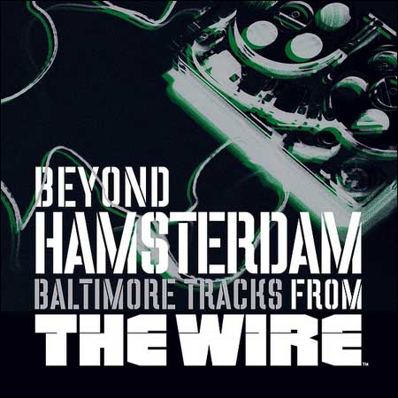 Обложка к альбому - Прослушка / Beyond Hamsterdam: Baltimore Tracks from THE WIRE