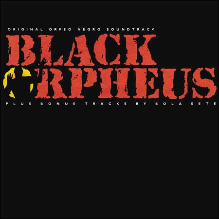 Обложка к альбому - Черный Орфей / Orfeu Negro / Black Orpheus