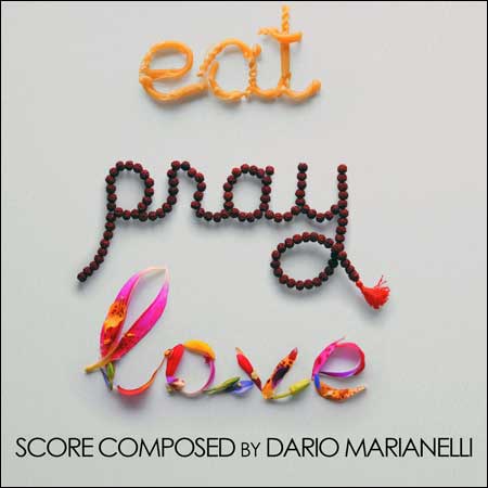 Обложка к альбому - Ешь, молись, люби / Eat Pray Love (Score)