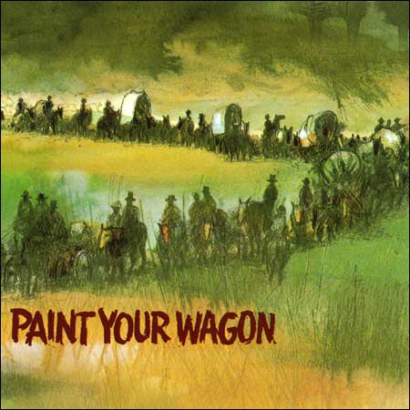 Обложка к альбому - Золото Калифорнии / Paint Your Wagon