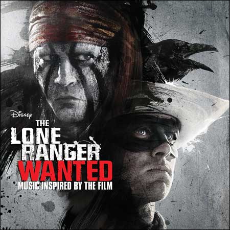 Обложка к альбому - Одинокий рейнджер / The Lone Ranger: Wanted (OST)