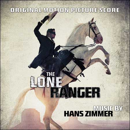 Дополнительная обложка к альбому - Одинокий рейнджер / The Lone Ranger: Wanted (Score)