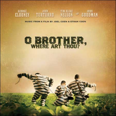 Обложка к альбому - О, где же ты, брат? / O Brother, Where Art Thou? (OST)