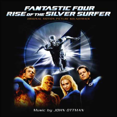 Обложка к альбому - Фантастическая четвёрка: Вторжение Серебряного серфера / Fantastic 4 / Fantastic Four: Rise of the Silver Surfer (Score)