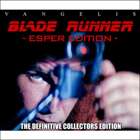 Обложка к альбому - Бегущий по лезвию / Blade Runner (Esper Edition - The Definitive Collectors Edition)