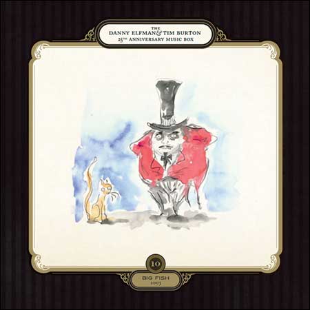 Обложка к альбому - Крупная рыба / The Danny Elfman & Tim Burton 25th Anniversary Music Box - CD 10 - Big Fish