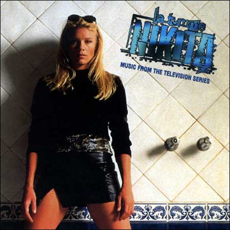 Обложка к альбому - Её звали Никита / La Femme Nikita: Music from the Television Series