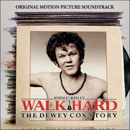 Обложка к альбому - Взлеты и падения: История Дьюи Кокса / Walk Hard: The Dewey Cox Story