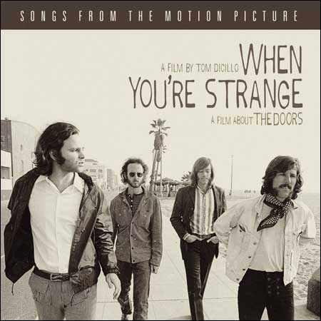 Обложка к альбому - Когда ты странный / When You're Strange: A Film About The Doors