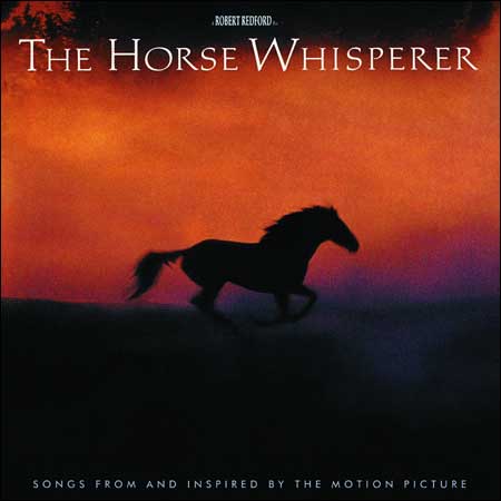 Обложка к альбому - Заклинатель лошадей / The Horse Whisperer (OST)