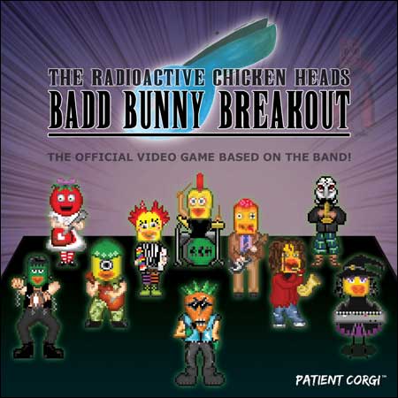 Обложка к альбому - The Radioactive Chicken Heads: Badd Bunny Breakout