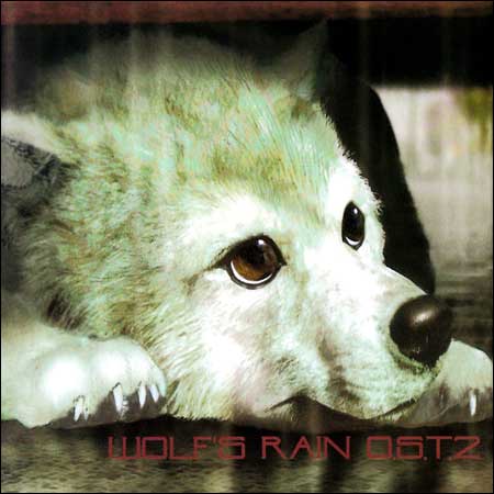 Обложка к альбому - Волчий дождь / Wolf's Rain - OST 2