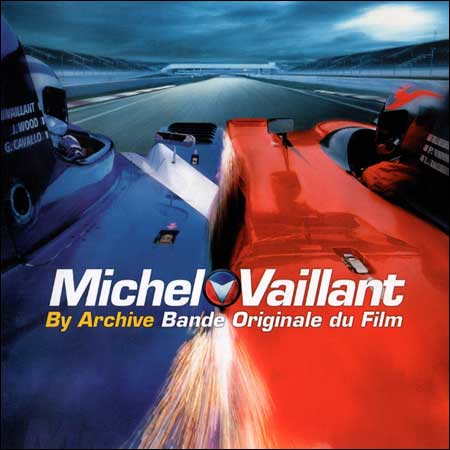 Обложка к альбому - Мишель Вальян: Жажда скорости / Michel Vaillant (Bande Originale du Film)