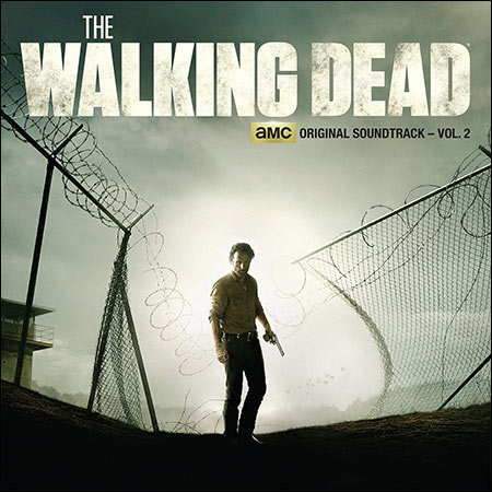 Обложка к альбому - Ходячие мертвецы / The Walking Dead (AMC's Original Soundtrack - Vol. 2)