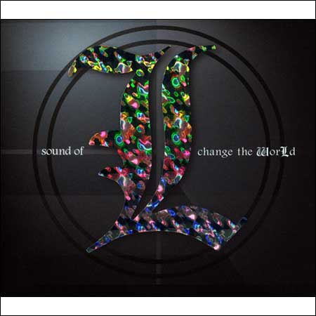 Обложка к альбому - Sound of L change the WorLd (Тетрадь смерти 3 / Death Note: L: change the WorLd)