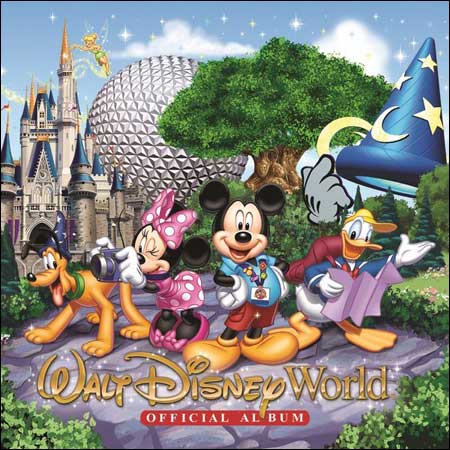 Обложка к альбому - The Walt Disney World Resort Official Album