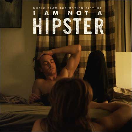 Обложка к альбому - Я не хипстер / I Am Not a Hipster