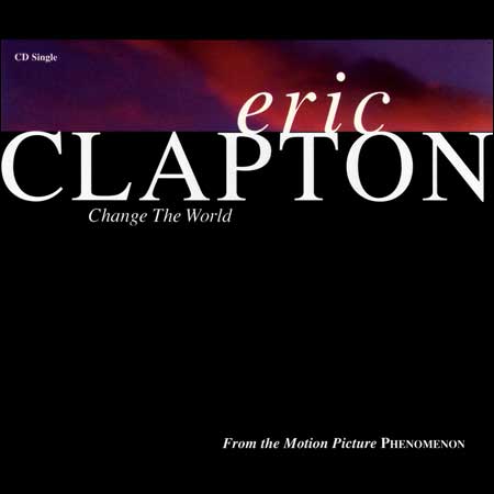 Обложка к альбому - Eric Clapton - Change The World (CD Single)