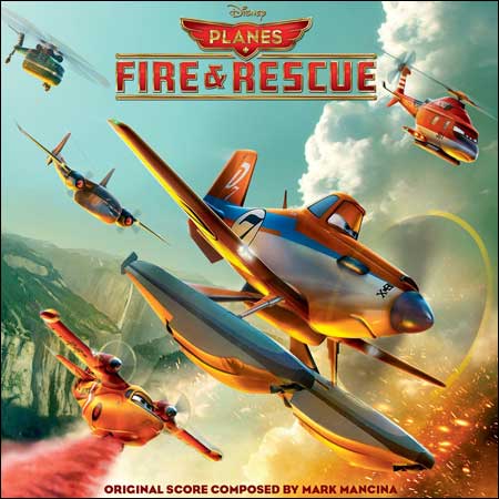 Обложка к альбому - Самолеты: Огонь и вода / Planes: Fire and Rescue